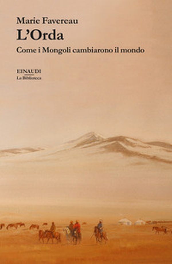 L'Orda. Come i Mongoli cambiarono il mondo - Librerie.coop L'Orda. Come i Mongoli cambiarono il mondo - Librerie.coop