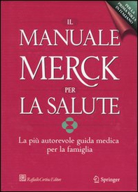 Il manuale Merck per la salute. La più autorevole guida medica per la famiglia - Librerie.coop