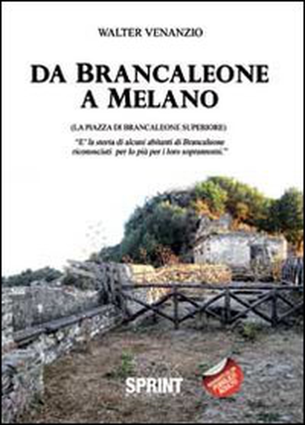 Da Brancaleone a Melano - Librerie.coop Da Brancaleone a Melano - Librerie.coop