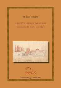 Archivio Mosconi-Negri. Inventario del fondo epistolare - Librerie.coop Archivio Mosconi-Negri. Inventario del fondo epistolare - Librerie.coop