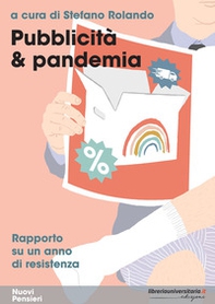 Pubblicità & pandemia. Rapporto su un anno di resistenza - Librerie.coop
