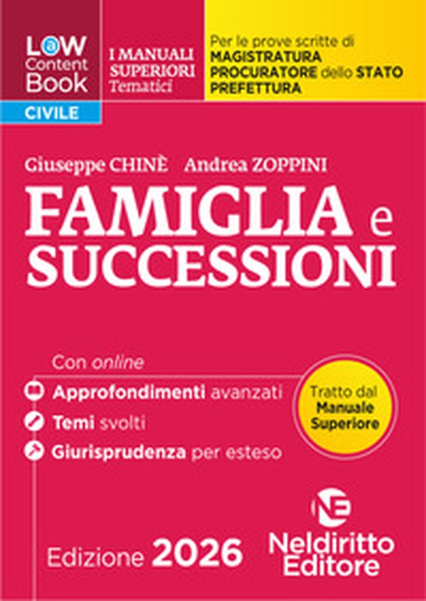 L(a)w Content. Manuali superiori tematici. Famiglia e successioni per il concorso di magistratura e per i concorsi superiori di procuratore dello stato, prefetto e commissario di polizia - Librerie.coop