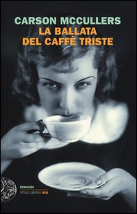 La ballata del caffè triste - Librerie.coop La ballata del caffè triste - Librerie.coop