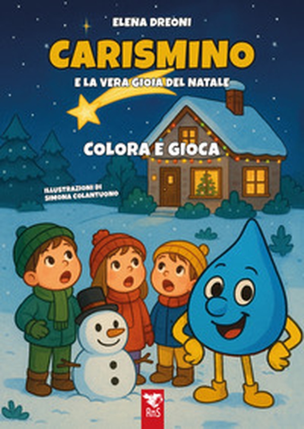 Carismino e la vera gioia del Natale. Divertiamoci leggendo - Librerie.coop