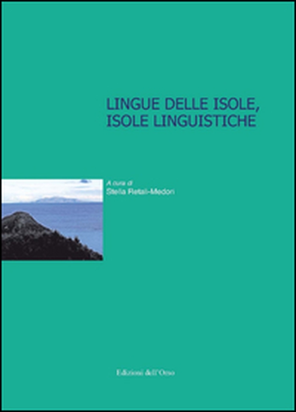 Lingue delle isole, isole linguistiche - Librerie.coop Lingue delle isole, isole linguistiche - Librerie.coop
