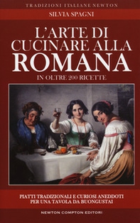 L'arte di cucinare alla romana in oltre 200 ricette. Piatti tradizionali e curiosi aneddoti per una tavola da buongustai - Librerie.coop L'arte di cucinare alla romana in oltre 200 ricette. Piatti tradizionali e curiosi aneddoti per una tavola da buongustai - Librerie.coop