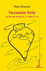 Facciamola finita. La fine del mondo in 11 risate (+1) - Librerie.coop