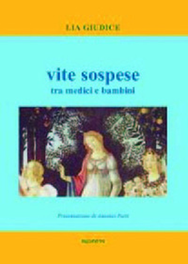 Vite sospese. Tra medici e bambini - Librerie.coop Vite sospese. Tra medici e bambini - Librerie.coop