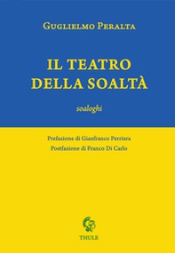 Il teatro della soaltà. Soaloghi - Librerie.coop