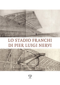 Lo stadio Franchi di Pier Luigi Nervi - Librerie.coop