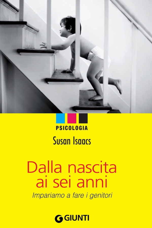 Dalla nascita ai sei anni - Librerie.coop Dalla nascita ai sei anni - Librerie.coop