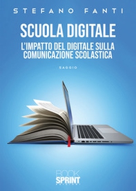Scuola digitale. L'impatto del digitale sulla comunicazione scolastica - Librerie.coop Scuola digitale. L'impatto del digitale sulla comunicazione scolastica - Librerie.coop