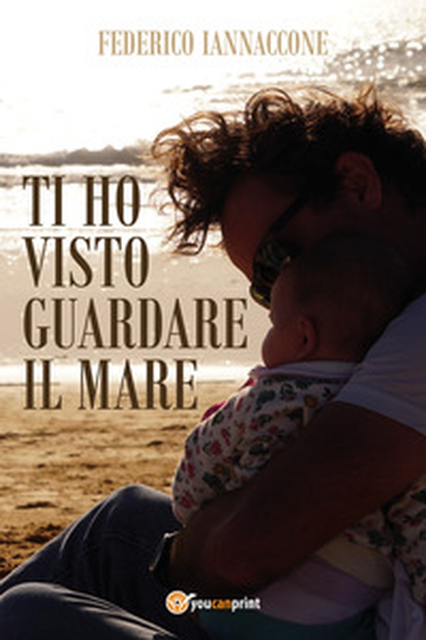 Ti ho visto guardare il mare - Librerie.coop Ti ho visto guardare il mare - Librerie.coop