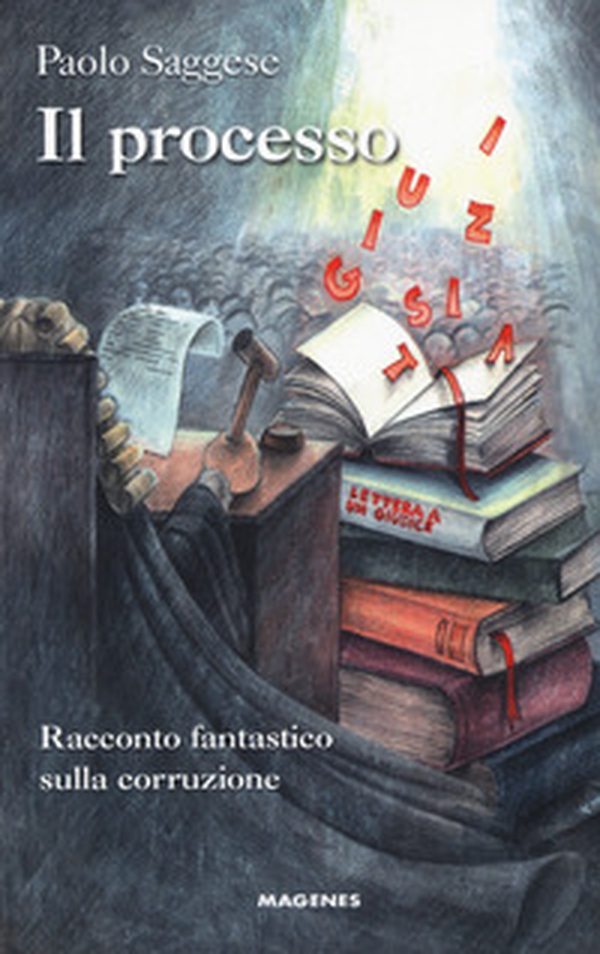 Il processo. Racconto fantastico sulla corruzione - Librerie.coop Il processo. Racconto fantastico sulla corruzione - Librerie.coop