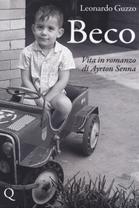 Beco. Vita in romanzo di Ayrton Senna - Librerie.coop