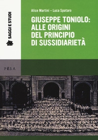 Giuseppe Toniolo: alle origini del principio di sussidi - Librerie.coop