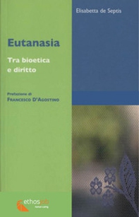 Eutanasia. Tra bioetica e diritto - Librerie.coop Eutanasia. Tra bioetica e diritto - Librerie.coop