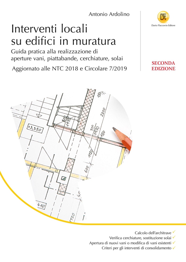 Interventi locali su edifici in muratura - II Edizione - Guida pratica alla realizzazione di aperture vani, piattabande, cerchiature, solai - Librerie.coop Interventi locali su edifici in muratura - II Edizione - Guida pratica alla realizzazione di aperture vani, piattabande, cerchiature, solai - Librerie.coop