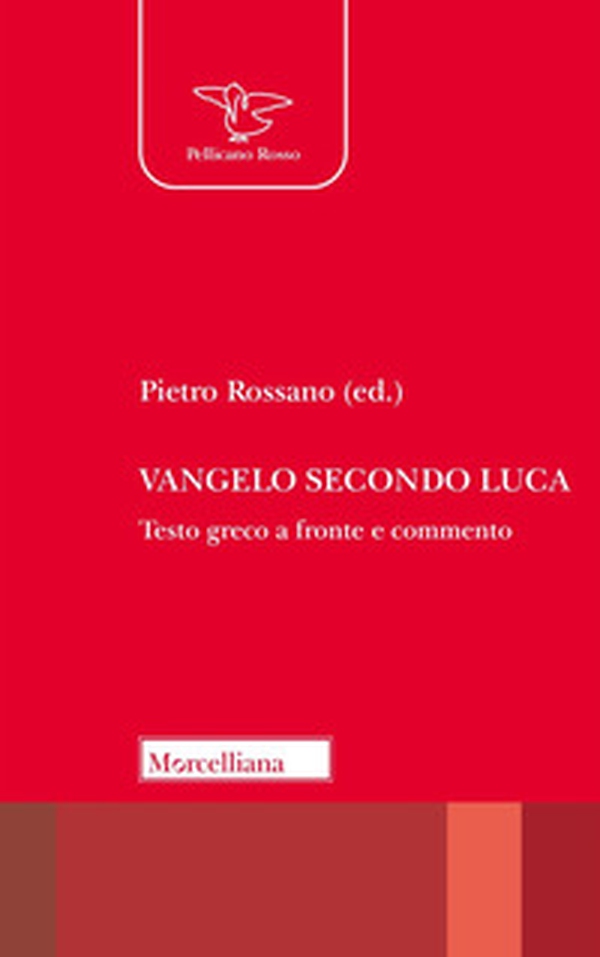 Vangelo secondo Luca. Traduzione e commento. Testo greco a fronte - Librerie.coop Vangelo secondo Luca. Traduzione e commento. Testo greco a fronte - Librerie.coop