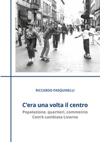 C'era una volta il centro - Librerie.coop