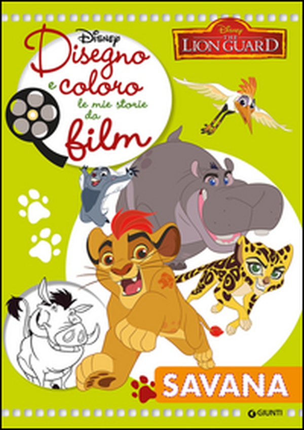 Savana. The lion guard. Disegno e coloro le mie storie da film - Librerie.coop Savana. The lion guard. Disegno e coloro le mie storie da film - Librerie.coop