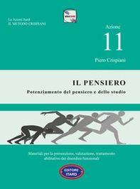 Azione 11. Il pensiero. Materiali per la prevenzione, valutazione, trattamento abilitativo dei disordini funzionali - Librerie.coop Azione 11. Il pensiero. Materiali per la prevenzione, valutazione, trattamento abilitativo dei disordini funzionali - Librerie.coop