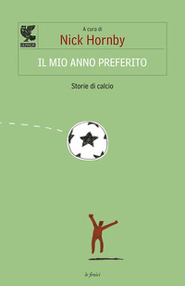 Il mio anno preferito. Storie di calcio - Librerie.coop Il mio anno preferito. Storie di calcio - Librerie.coop