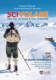 Scivolare. Tra Val Susa e Val Chisone - Librerie.coop