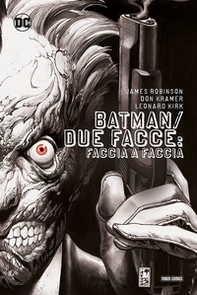 Faccia a faccia. Batman/Due Facce - Librerie.coop
