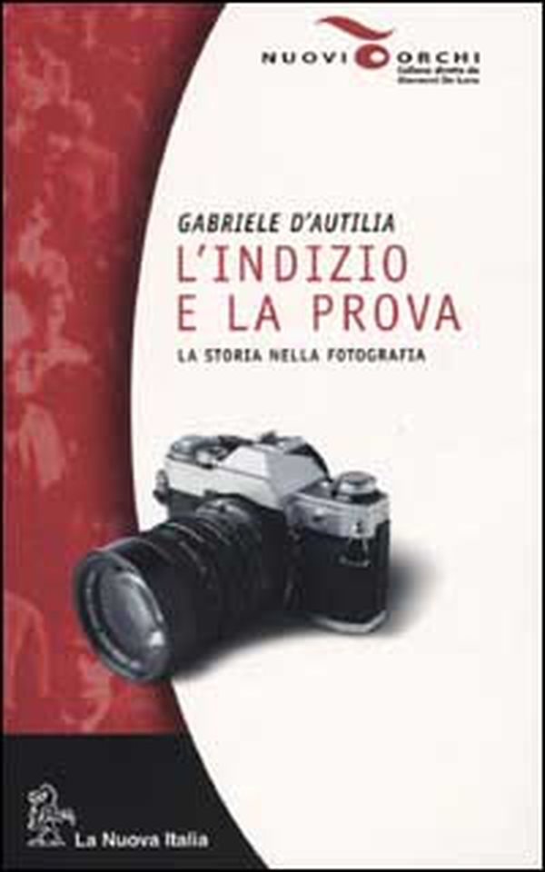 L'indizio e la prova. La storia nella fotografia - Librerie.coop L'indizio e la prova. La storia nella fotografia - Librerie.coop