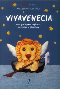 Vivavenecia. Una guìa para explorar, aprender y divertirse - Librerie.coop Vivavenecia. Una guìa para explorar, aprender y divertirse - Librerie.coop