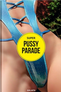 Super pussy parade - Librerie.coop