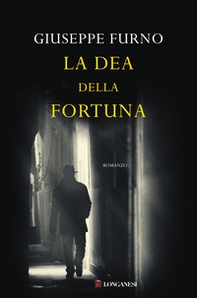 La dea della fortuna - Librerie.coop La dea della fortuna - Librerie.coop