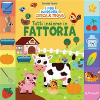 Tutti insieme in fattoria! I miei incredibili cerca e trova - Librerie.coop Tutti insieme in fattoria! I miei incredibili cerca e trova - Librerie.coop