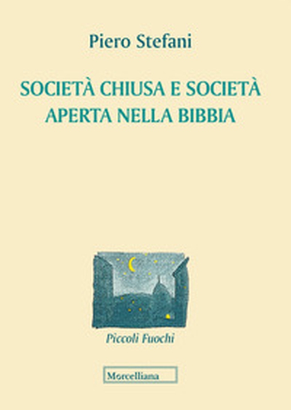 Società chiusa e società aperta nella Bibbia - Librerie.coop Società chiusa e società aperta nella Bibbia - Librerie.coop