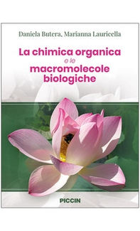 La chimica organica e le macromolecole biologiche - Librerie.coop
