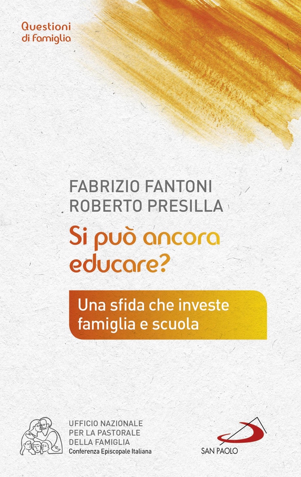 Si può ancora educare? Una sfida che investe famiglia e scuola - Librerie.coop Si può ancora educare? Una sfida che investe famiglia e scuola - Librerie.coop