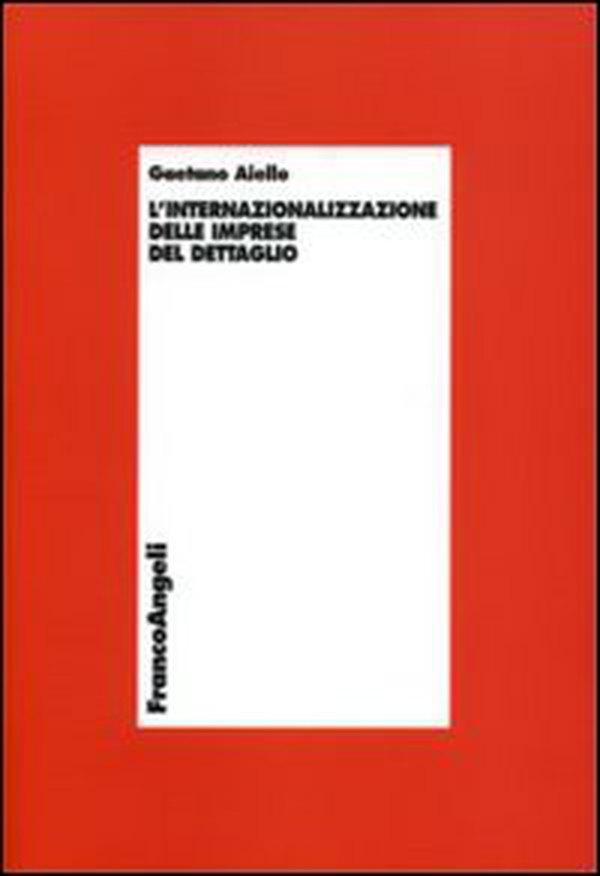 L'internazionalizzazione delle imprese del dettaglio - Librerie.coop L'internazionalizzazione delle imprese del dettaglio - Librerie.coop