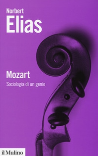 Mozart. Sociologia di un genio - Librerie.coop