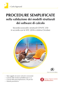 Procedure semplificate nella validazione dei modelli strutturali dei software di calcolo - Secondo eurocodici strutturali CEN/TC 250 in accordo con le NTC 2018 e relativa Circolare - Librerie.coop Procedure semplificate nella validazione dei modelli strutturali dei software di calcolo - Secondo eurocodici strutturali CEN/TC 250 in accordo con le NTC 2018 e relativa Circolare - Librerie.coop