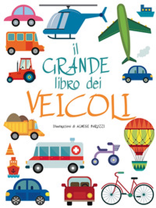 Il grande libro dei veicoli - Librerie.coop Il grande libro dei veicoli - Librerie.coop
