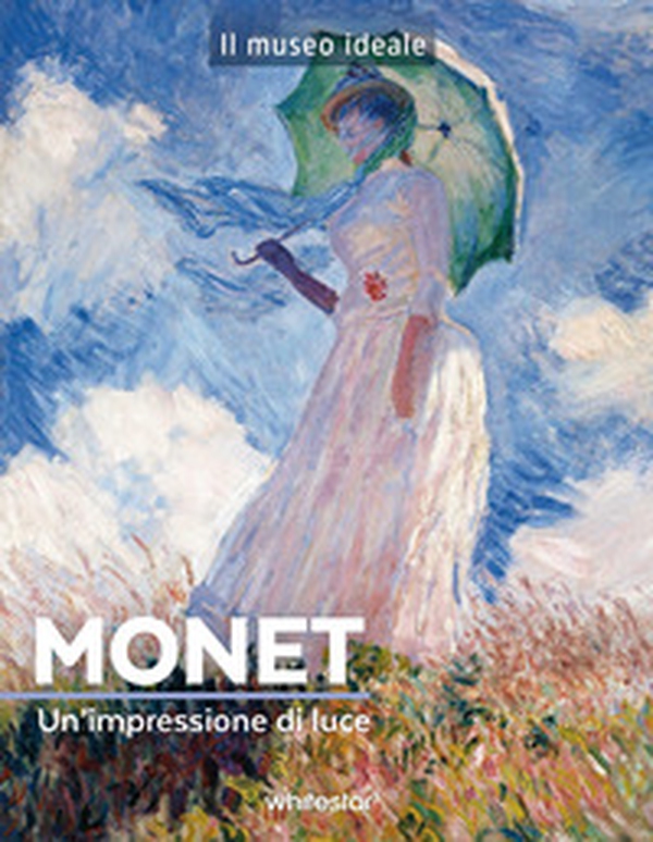 Monet. Un'impressione di luce - Librerie.coop