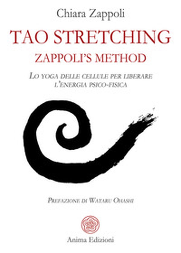 Tao stretching. Zappoli's Method. Lo yoga delle cellule per liberare l'energia psico-fisica - Librerie.coop Tao stretching. Zappoli's Method. Lo yoga delle cellule per liberare l'energia psico-fisica - Librerie.coop