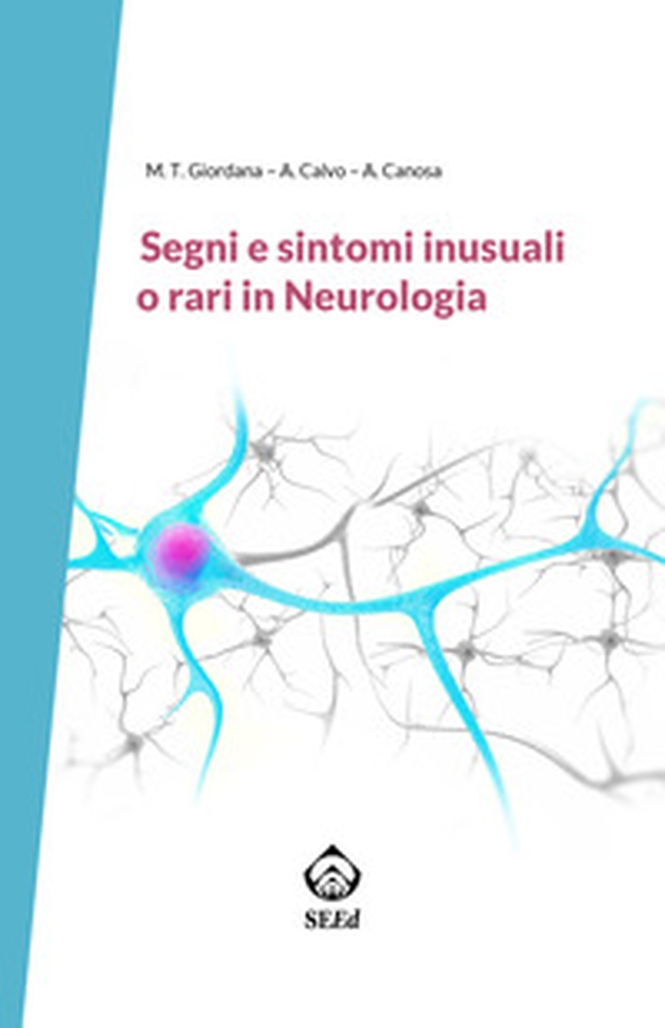 Segni e sintomi inusuali o rari in neurologia - Librerie.coop Segni e sintomi inusuali o rari in neurologia - Librerie.coop