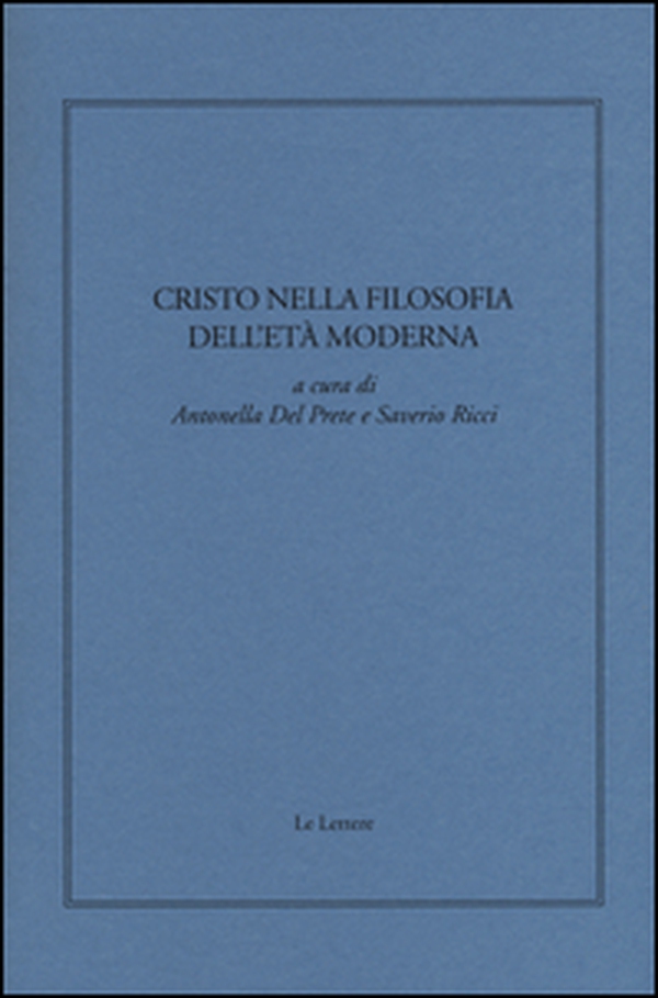 Cristo nella filosofia dell'età moderna - Librerie.coop Cristo nella filosofia dell'età moderna - Librerie.coop