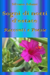 Sogni di notti d'estate. Racconti e poesie - Librerie.coop