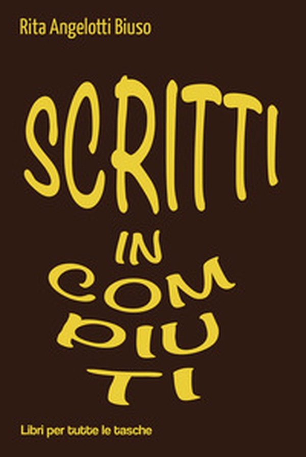 Scritti incompiuti - Librerie.coop Scritti incompiuti - Librerie.coop