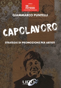 Capolavoro. Strategie di promozione per artisti - Librerie.coop