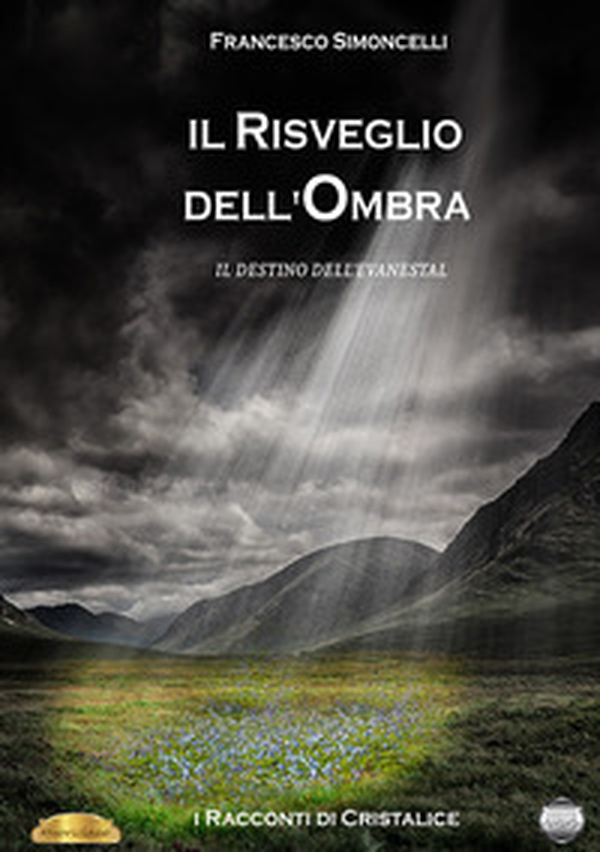 Il risveglio dell'ombra. Il destino dell'Evanestal - Librerie.coop Il risveglio dell'ombra. Il destino dell'Evanestal - Librerie.coop