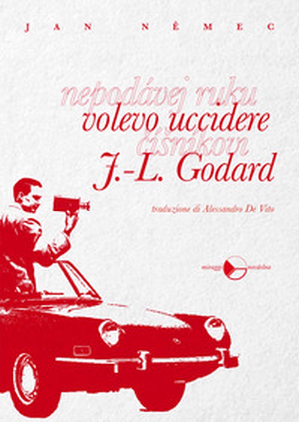 Volevo uccidere J.-L. Godard - Librerie.coop Volevo uccidere J.-L. Godard - Librerie.coop